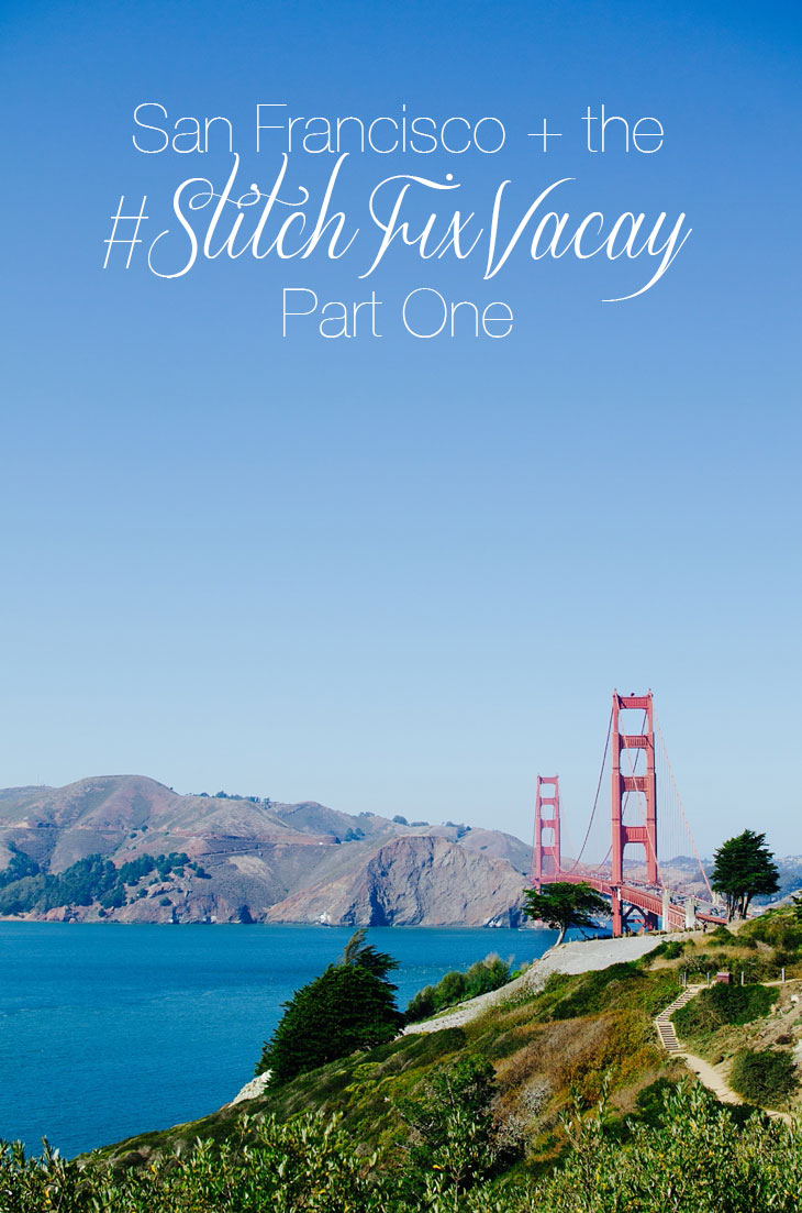 San Francisco and the #StitchFixVacay - September 2014