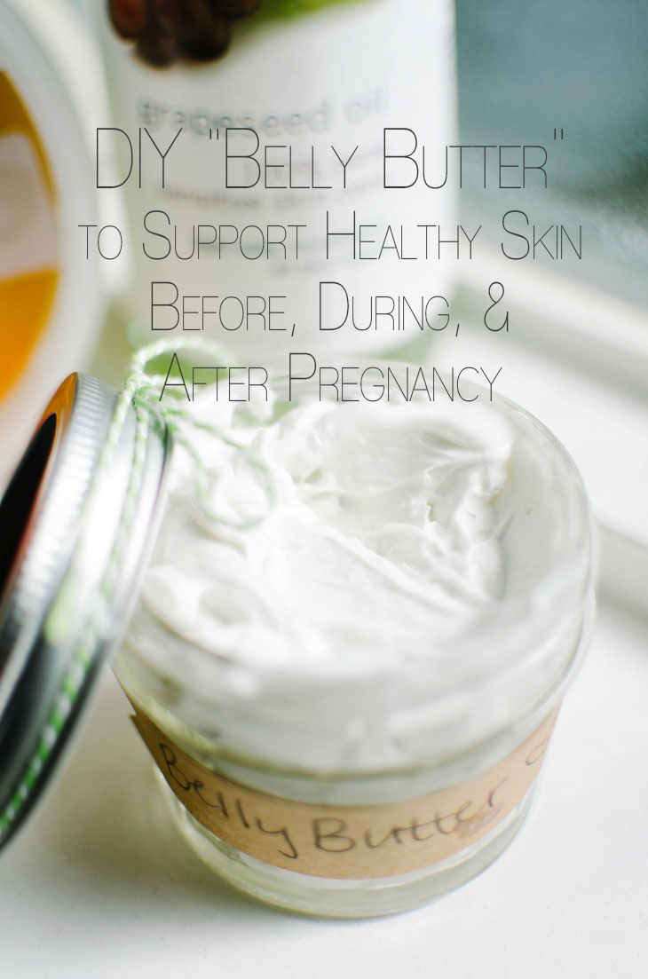 DIY "Belly Butter" to Support Healthy Skin Before, During, & After Pregnancy (2)