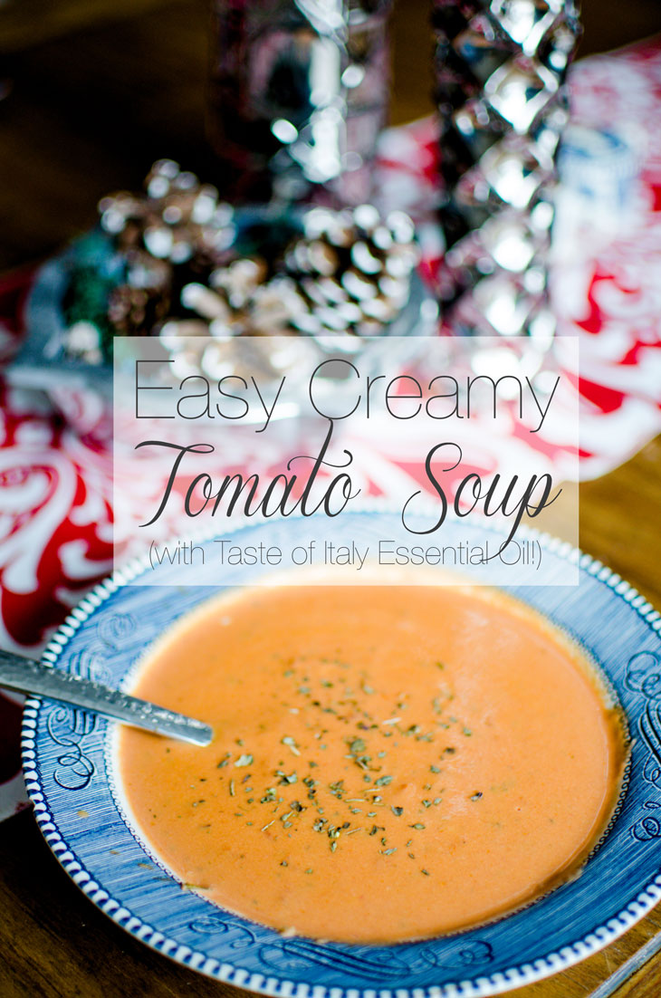 RECIPE | Easy Creamy Tomato Soup (with Young Living Taste of Italy Essential Oil)
