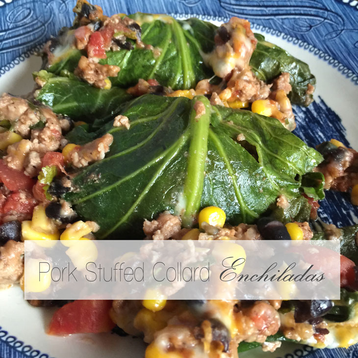 RECIPE | Low Carb, Healthy Pork Stuffed Collard Green "Enchiladas"