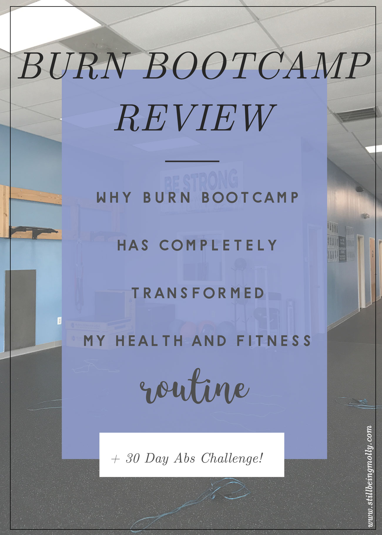 The Workout I Actually Look Forward To: Burn Bootcamp Review + 30 Day Abs Challenge! by lifestyle blogger Still Being Molly