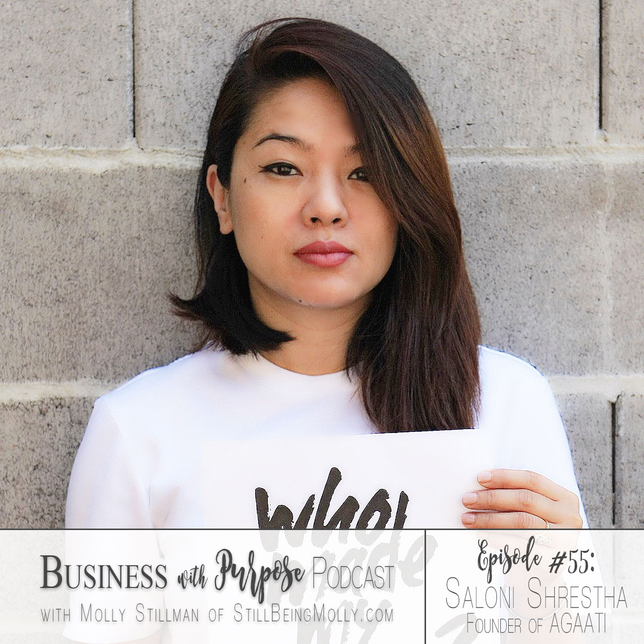 EP 55: Saloni Shrestha, Co-Founder of AGAATI by North Carolina ethical blogger Still Being Molly