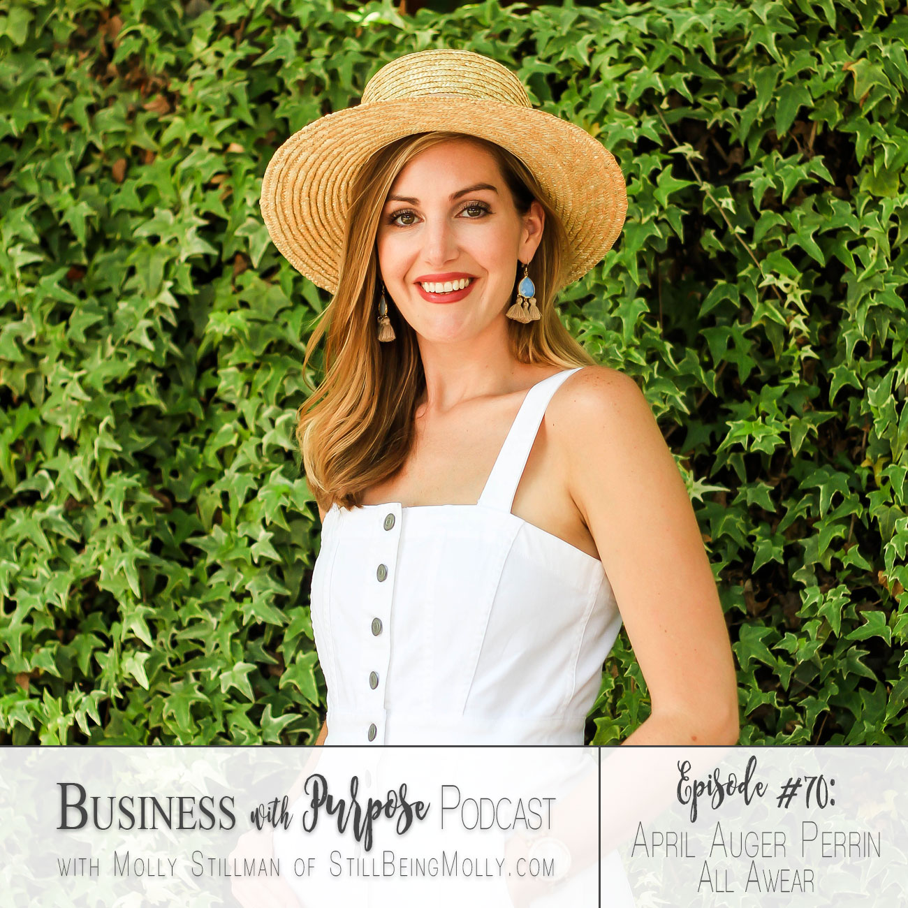 Business with Purpose Podcast EP 70: April Auger Perrin, ALL AWEAR ethical fashion by popular North Carolina blogger and podcaster Still Being Molly