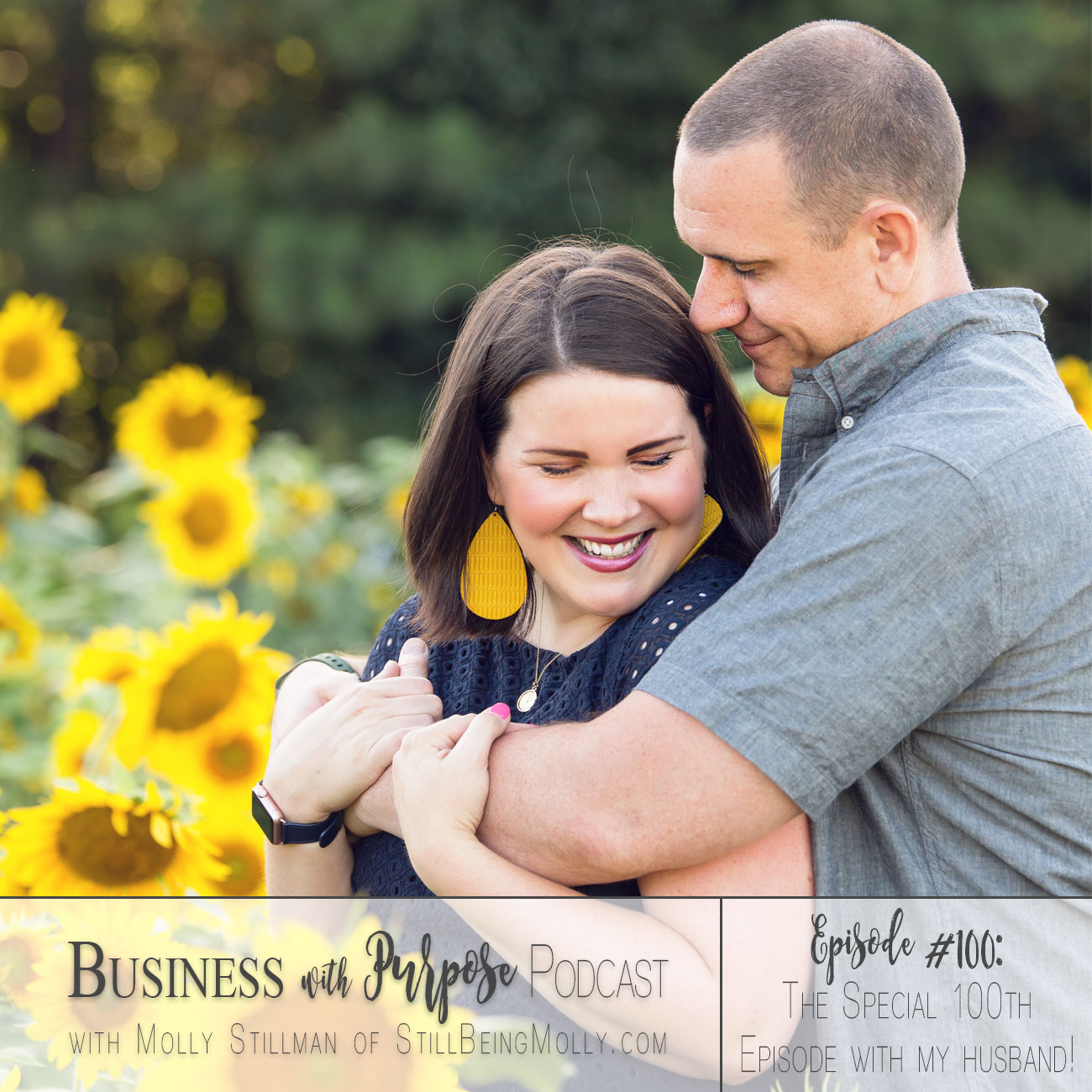 Business with Purpose Podcast EP 100: The 100th Episode Spectacular with Guest - MY HUSBAND!