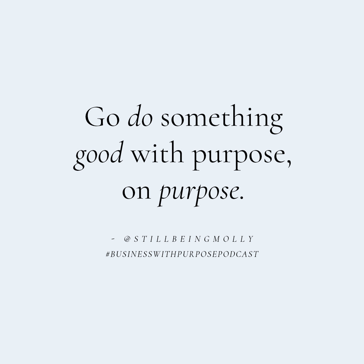 Business with Purpose Podcast - A podcast for people who want to change the world #businesswithpurposepodcast @stillbeingmolly
