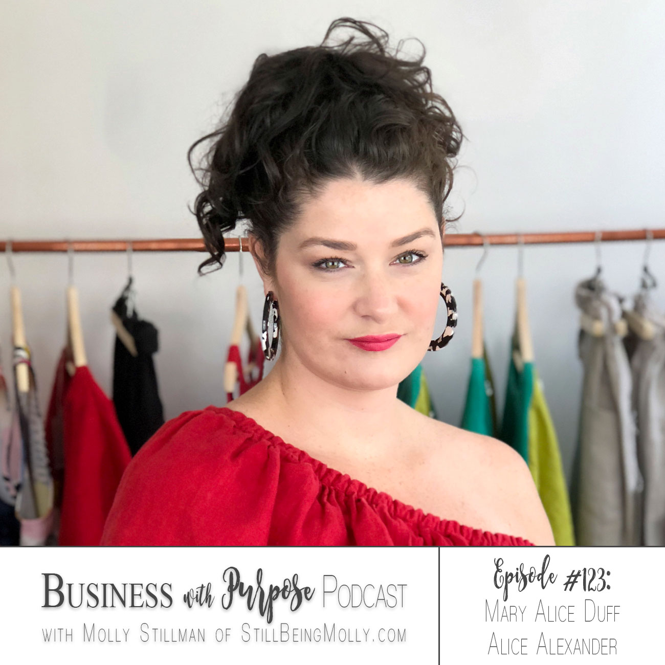 Business with Purpose Podcast EP 123: Mary Alice Duff, Alice Alexander Co.