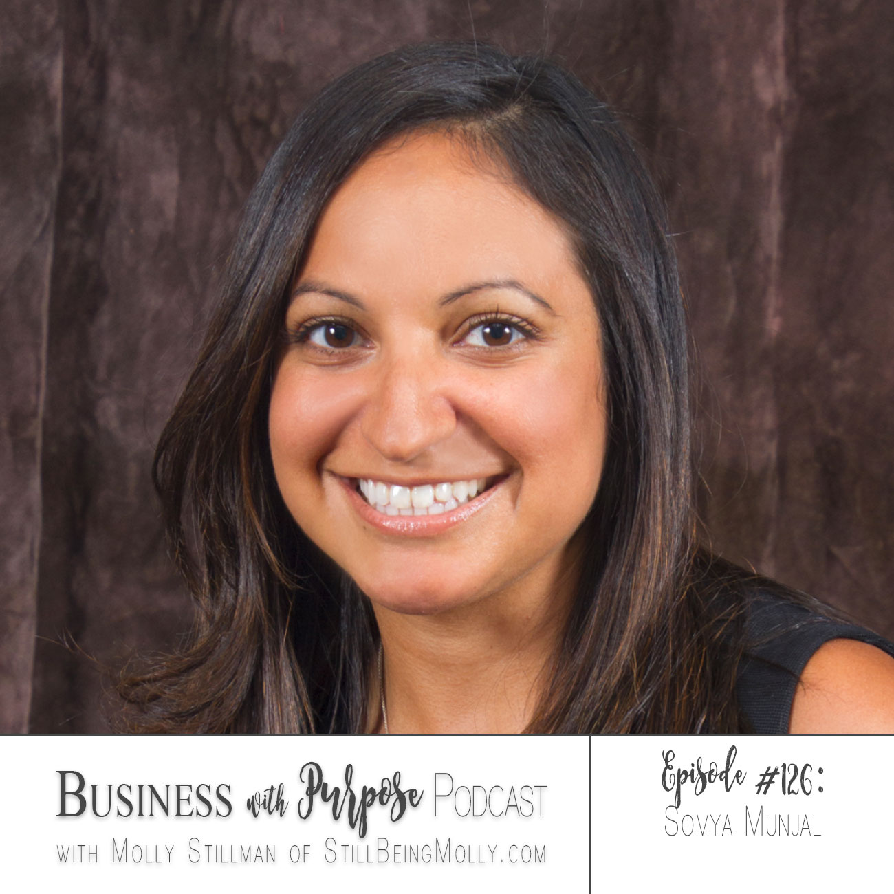 Business with Purpose Podcast EP 126: Somya Munjal