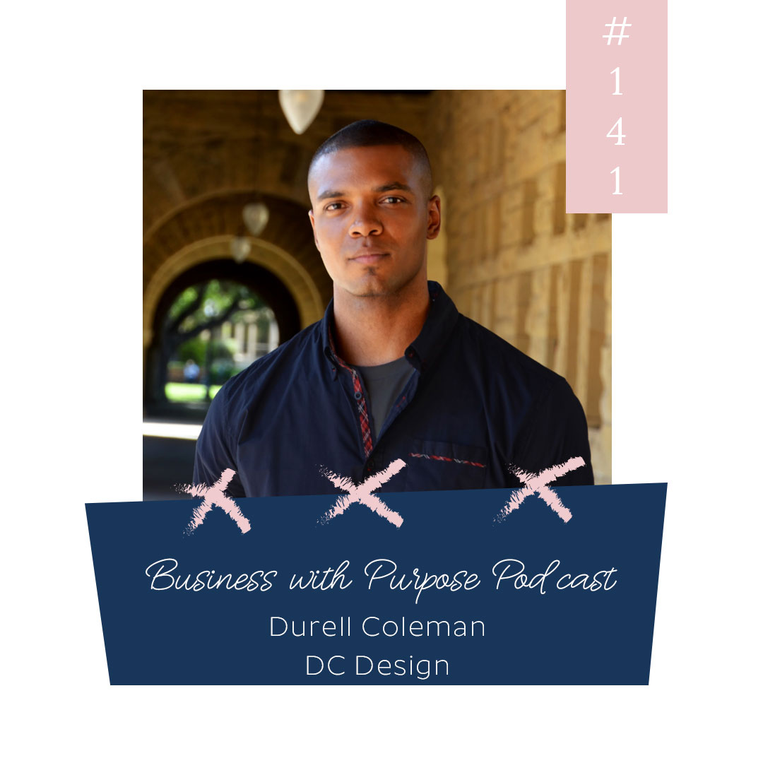 Using Human Centered Design to Change the World | Business with Purpose Podcast EP 141: Durell Coleman, DC Design