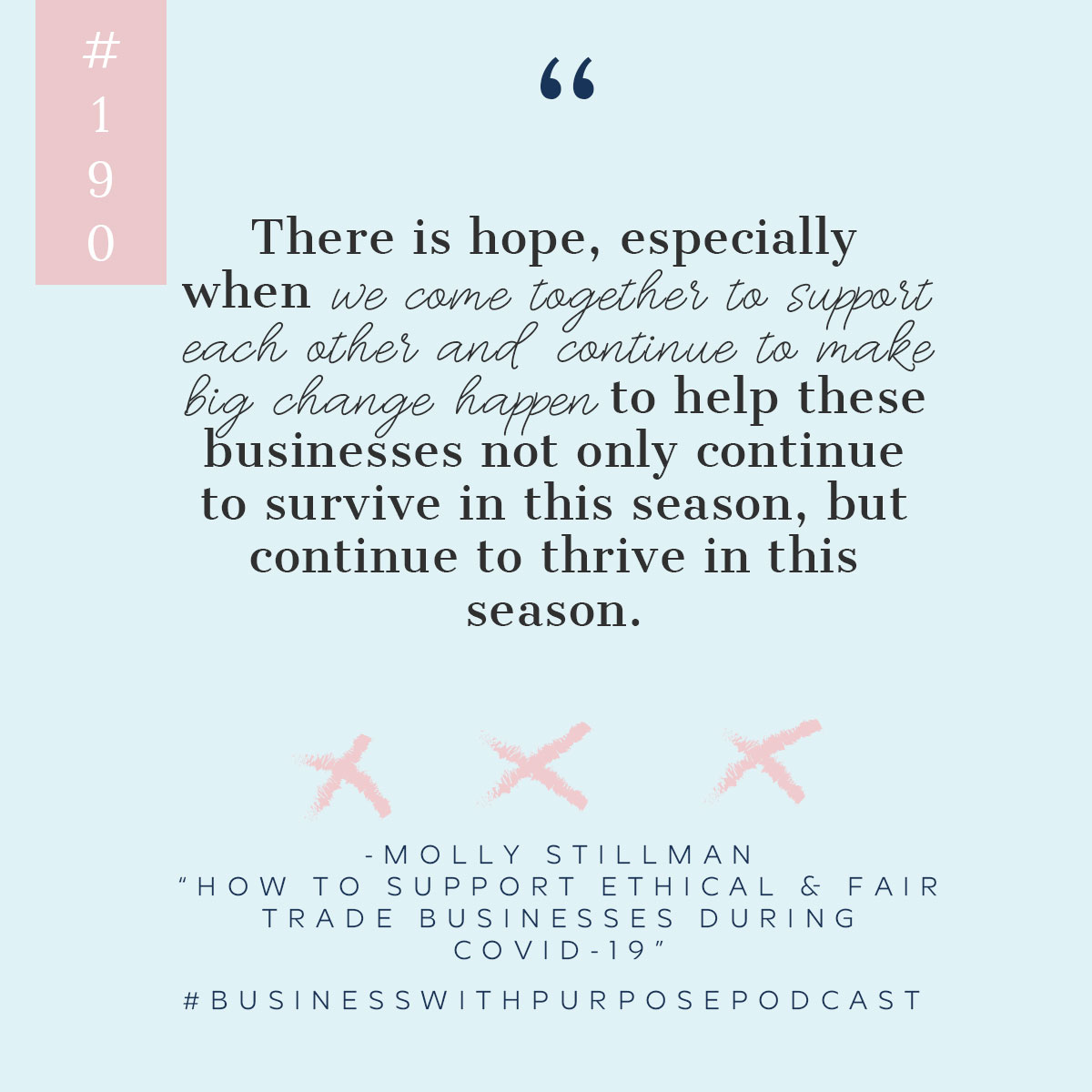 How to Support Ethical, Fair Trade, and Small Businesses During COVID-19 | Business with Purpose Podcast EP 190