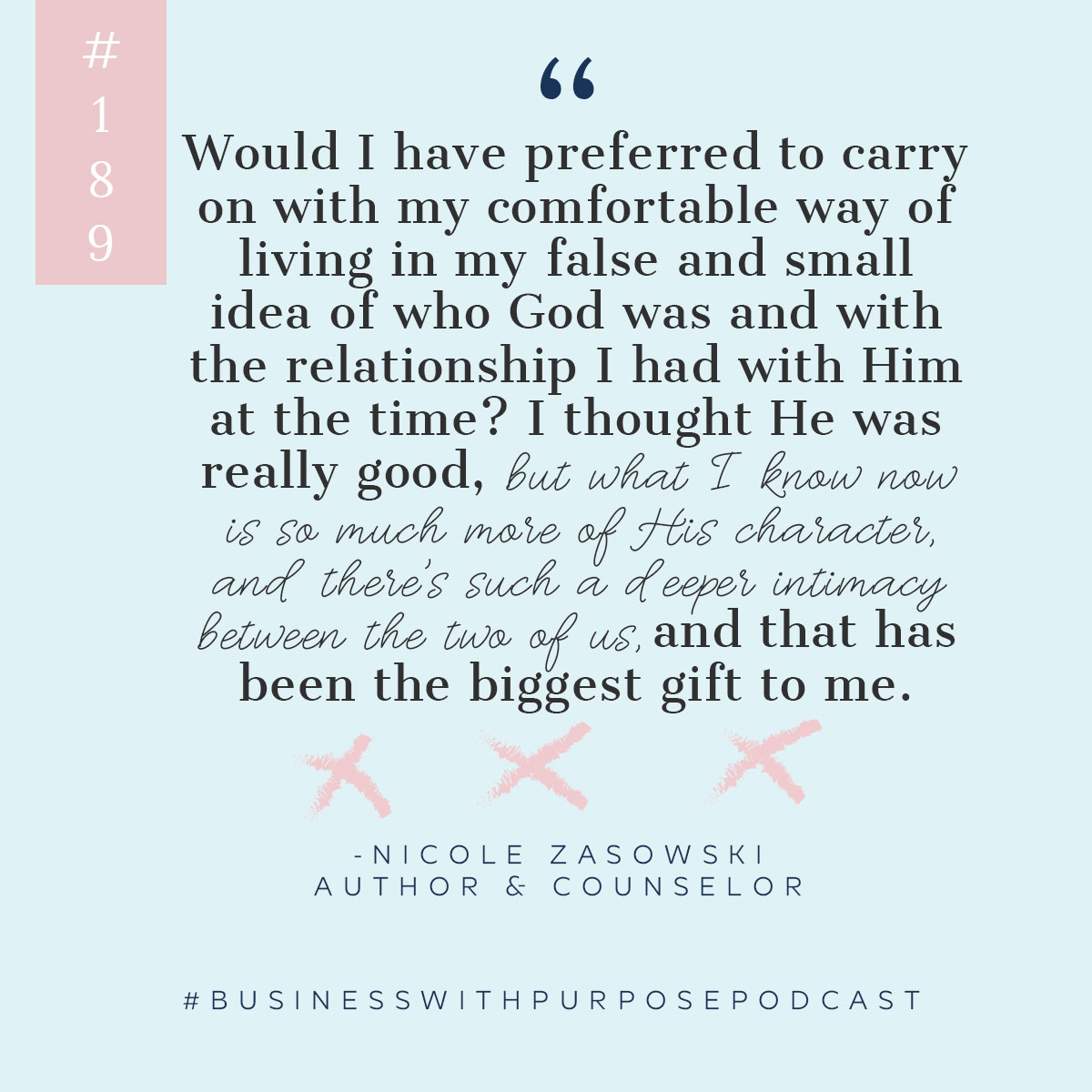Giving Up What You Think You Want for What Will Set You Free | Business with Purpose Podcast EP 189: Nicole Zasowski, Author & Marriage & Family Counselor