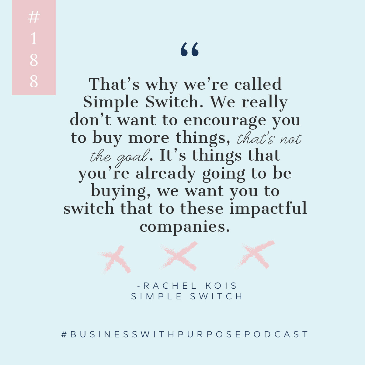 Making the Switch to Ethical Simple | Business with Purpose Podcast EP 188: Rachel Kois, CEO and Founder of Simple Switch