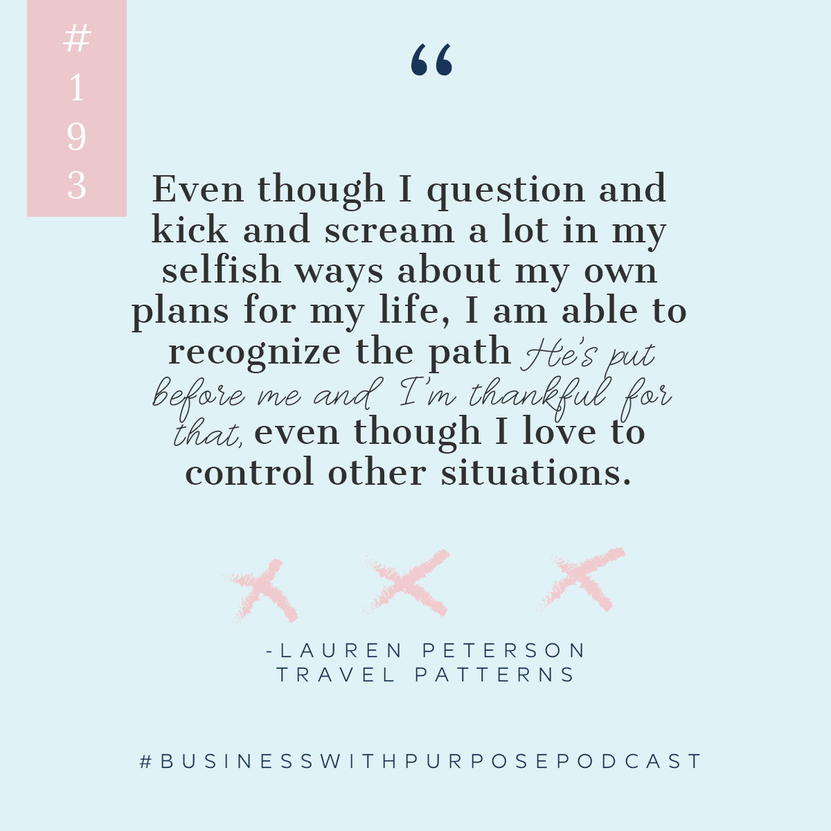 How to Pivot on Purpose | Business with Purpose Podcast EP 193: Lauren Peterson, Travel Patterns