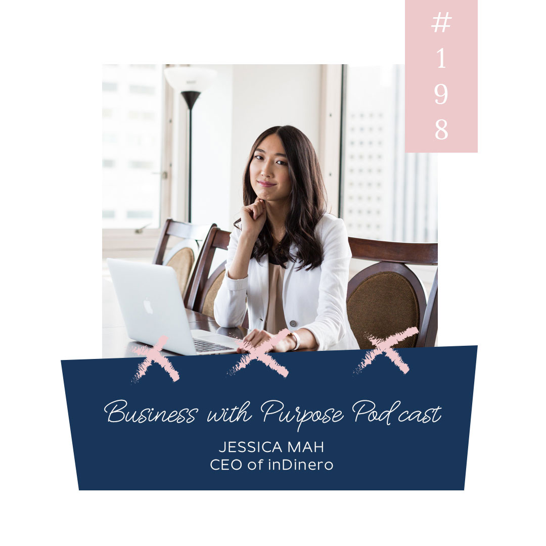 Prioritizing Profit, People, and Planet | Business with Purpose Podcast EP 198: Jessica Mah, CEO of inDinero