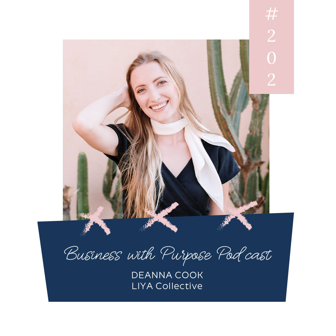 Sustainable Impact | Business with Purpose Podcast EP 202: Deanna Cook, LIYA Collective