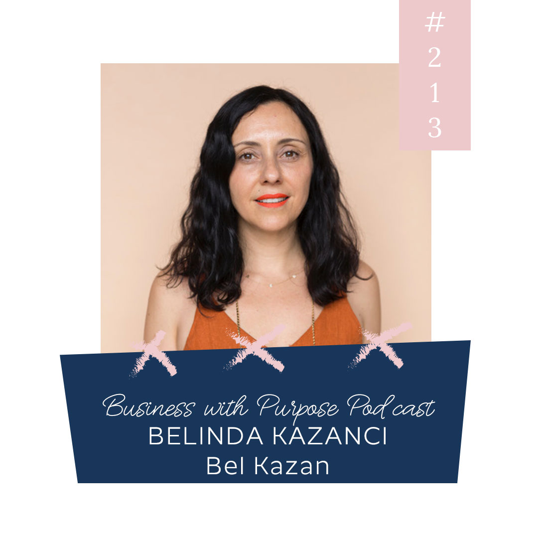 Sustainably Growing a Sustainable Fashion Brand | Business with Purpose Podcast EP 213: Belinda Kazanci, BEL KAZAN