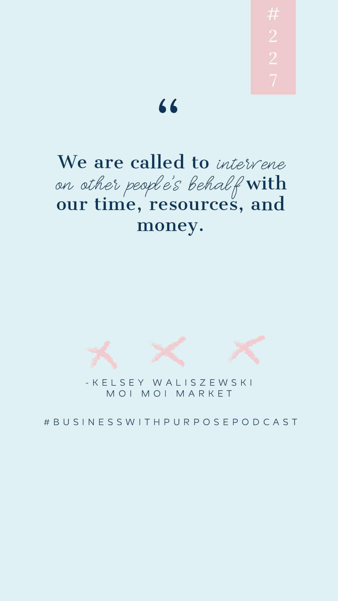 How Whales Inspired Her to Start an Ethical Business | Business with Purpose Podcast EP 227: Kelsey Waliszewski, Moi Moi Market