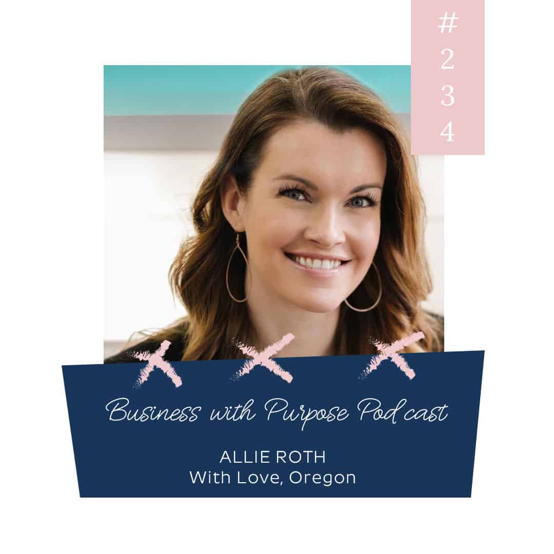 Caring for Foster Families | Business with Purpose Podcast EP 234: Allie Roth, With Love, Oregon