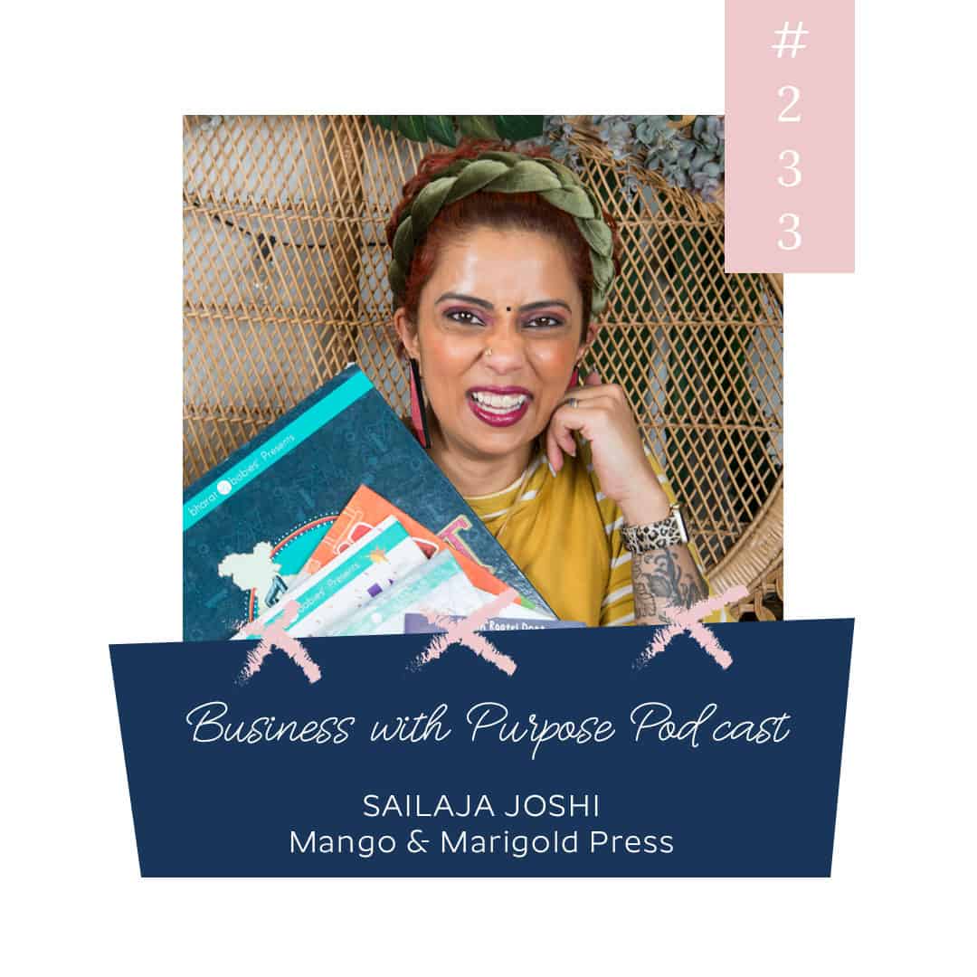 Diversity in Children's Literature | Business with Purpose Podcast EP 233: Sailaja Joshi, Mango & Marigold Press
