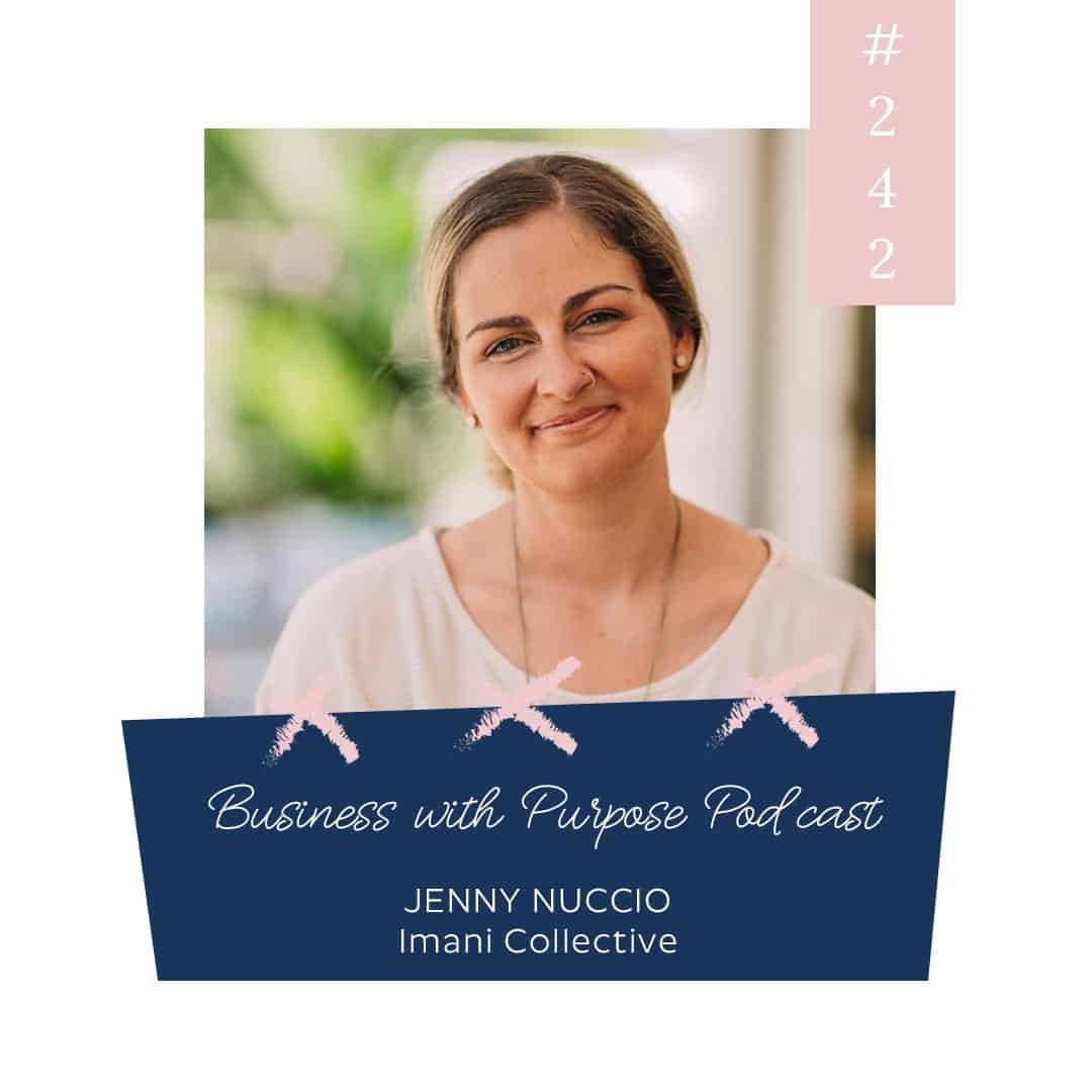 Business with Purpose Podcast EP 242: Jenny Nuccio, Imani Collective
