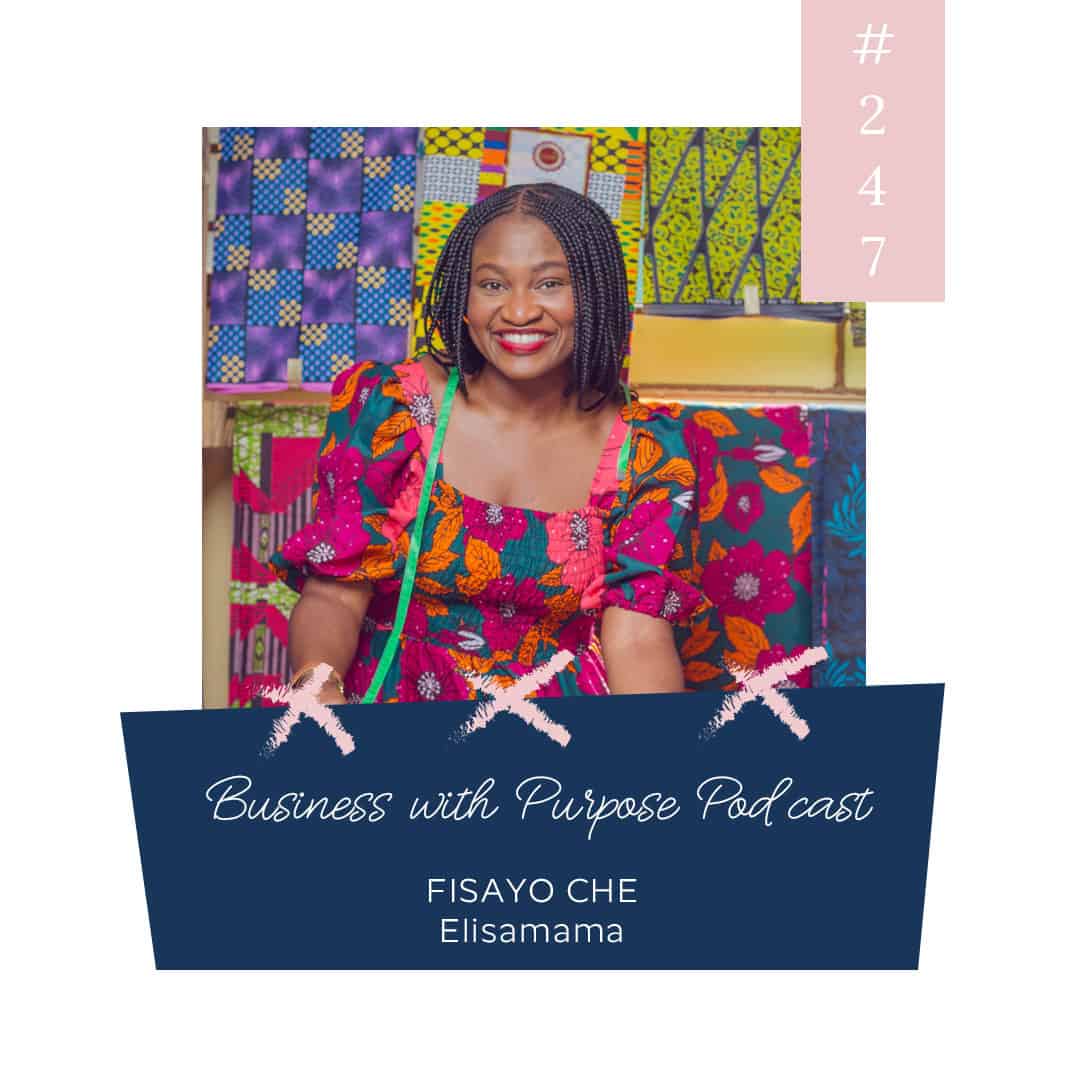 Promoting Joy + Making a Difference | Business with Purpose Podcast EP 247: Fisayo Che, Elisamama