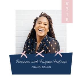 Life Starts Now | Business with Purpose Podcast EP 316: Chanel Dokun